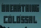 Unearthing Colossal