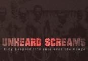 Unheard Screams - King Leopold II rule over the Congo