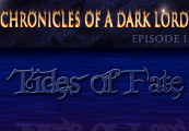 Chronicles of a Dark Lord: Episode 1 Tides of Fate Complete