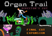 Organ Trail: Director's Cut + Final Cut Expansion