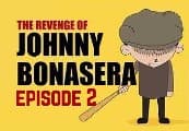 The Revenge of Johnny Bonasera: Episode 2