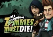 All Zombies Must Die!