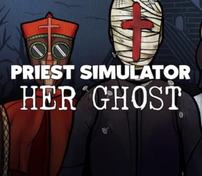 Priest Simulator - Her Ghost