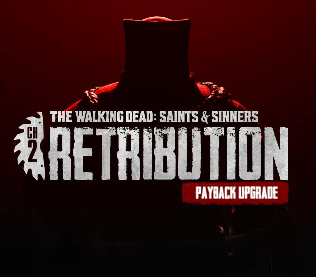 The Walking Dead: Saints & Sinners - Chapter 2: Retribution - Payback Edition Upgrade DLC EU (without DE)