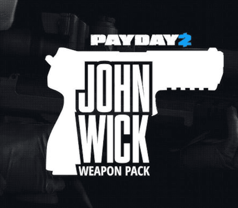 PAYDAY 2 - John Wick Weapon Pack
