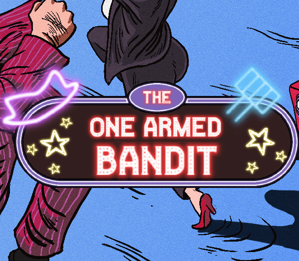 One Armed Bandit