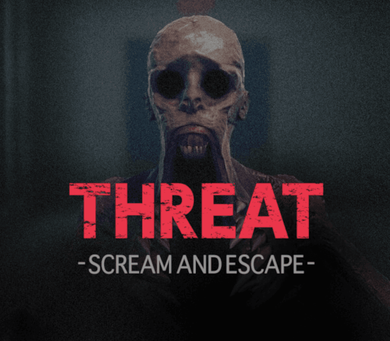 THREAT SCREAM AND ESCAPE