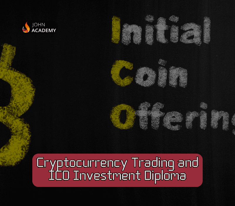 Cryptocurrency Trading & ICO Investment Diploma – Advanced Strategies John Academy
