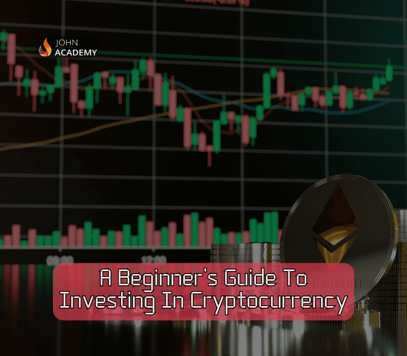Investing in Crypto – Beginner’s Guide to Digital Assets John Academy