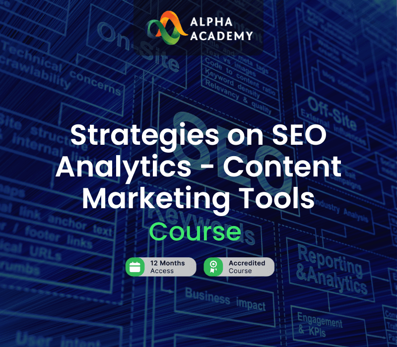 Strategies on SEO Analytics - Content Marketing Tools Alpha Academy