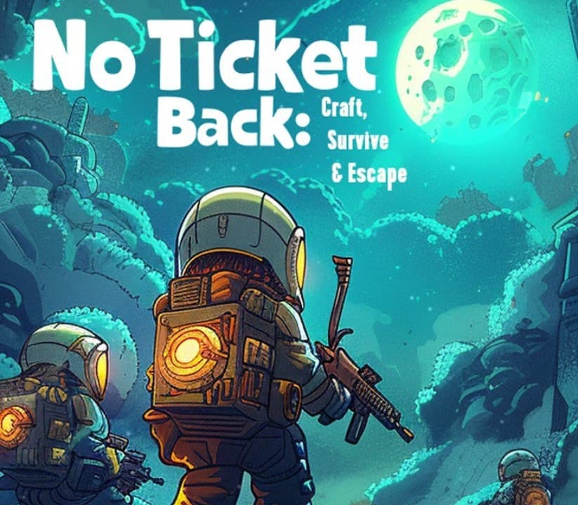 No Ticket Back: Craft, Survive & Escape