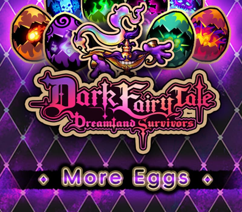 Dark Fairy Tale - More Eggs!