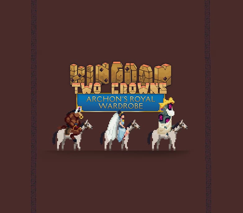 Kingdom Two Crowns - Archon's Royal Wardrobe DLC