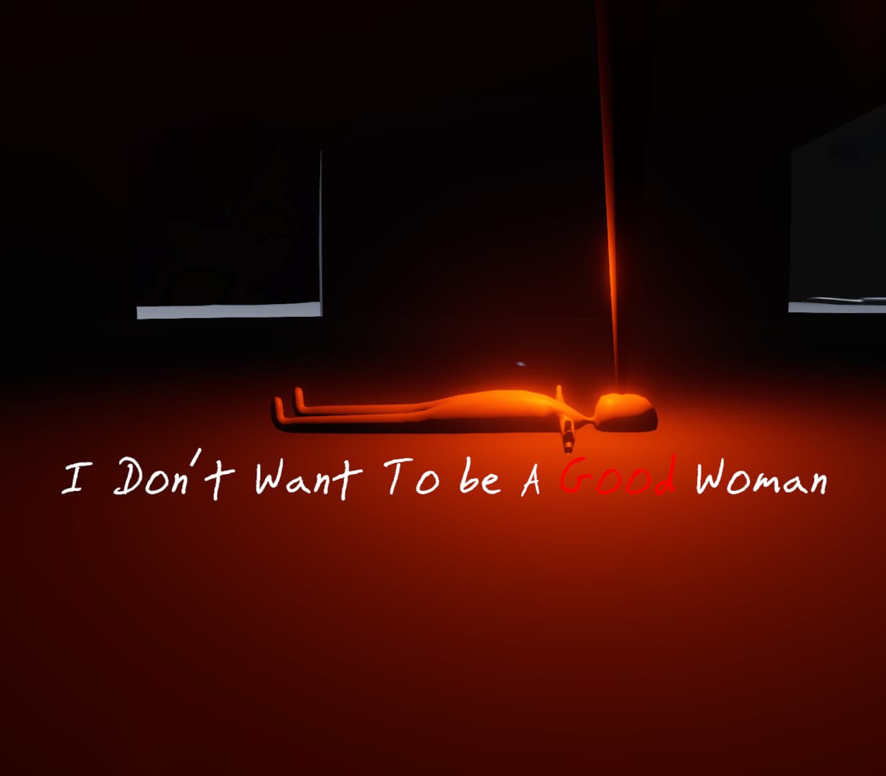 I Don't Want To Be A Good Woman