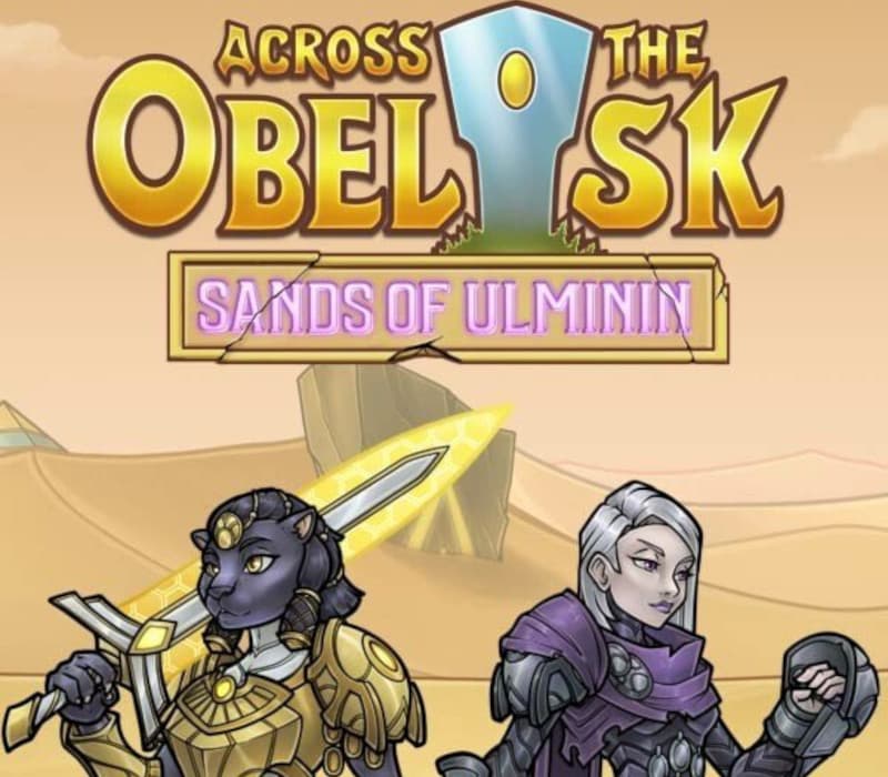 Across The Obelisk - Sands of Ulminin DLC