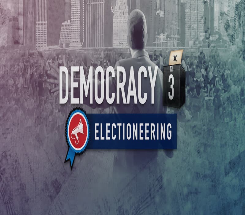 Democracy 3 - Electioneering