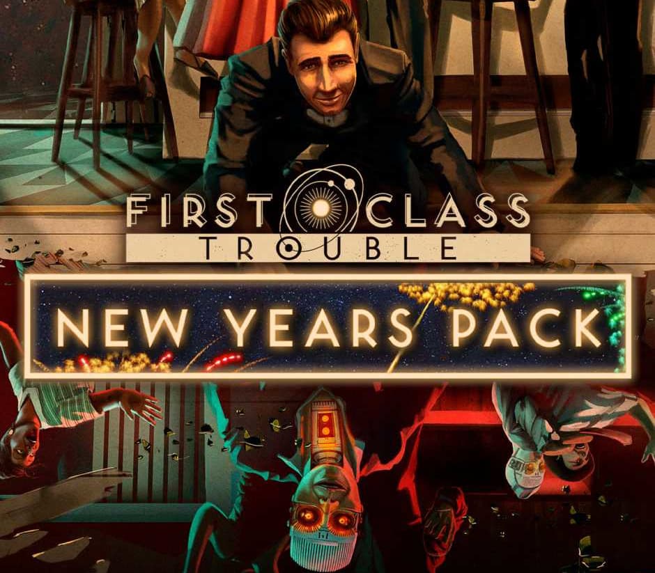 First Class Trouble - New Years Pack DLC