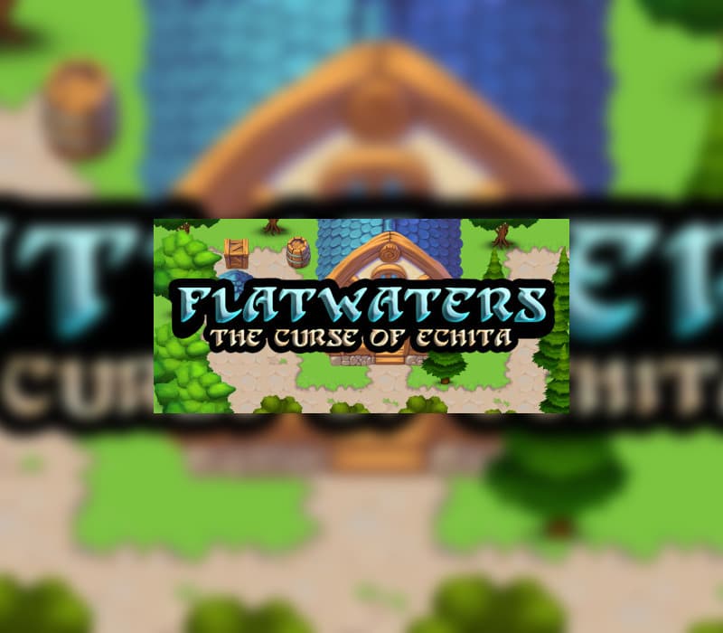 Flatwaters: The Curse of Echita