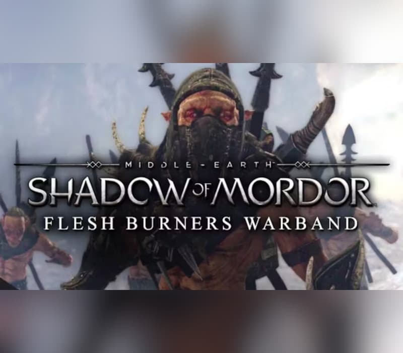 Middle-earth: Shadow of Mordor - Flesh Burners Warband