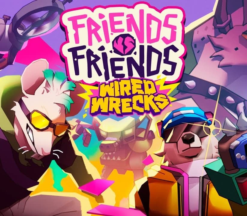 Friends vs Friends - Wired Wrecks DLC