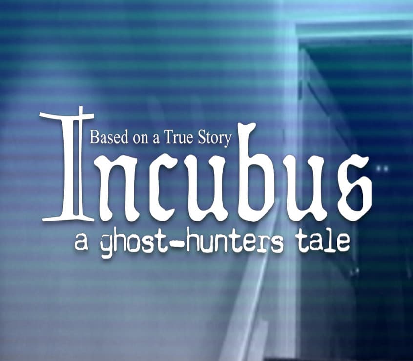 Incubus - A ghost-hunters tale