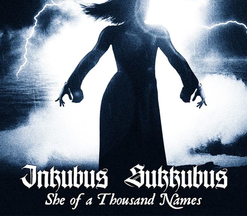 Inkubus Sukkubus - She of a Thousand Names