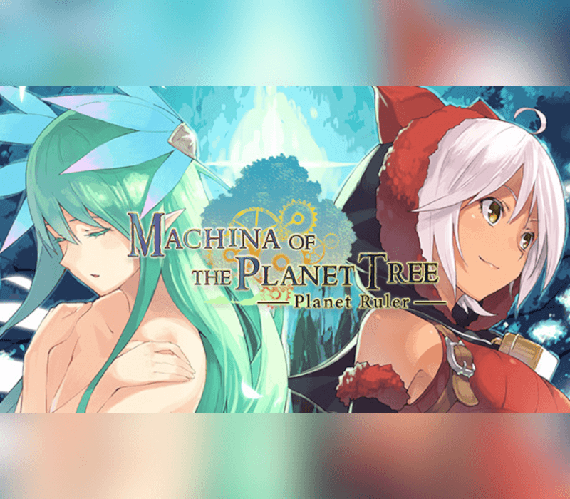 Machina of the Planet Tree -Planet Ruler