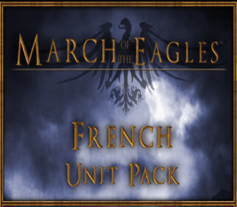 March of the Eagles - French Unit Pack DLC
