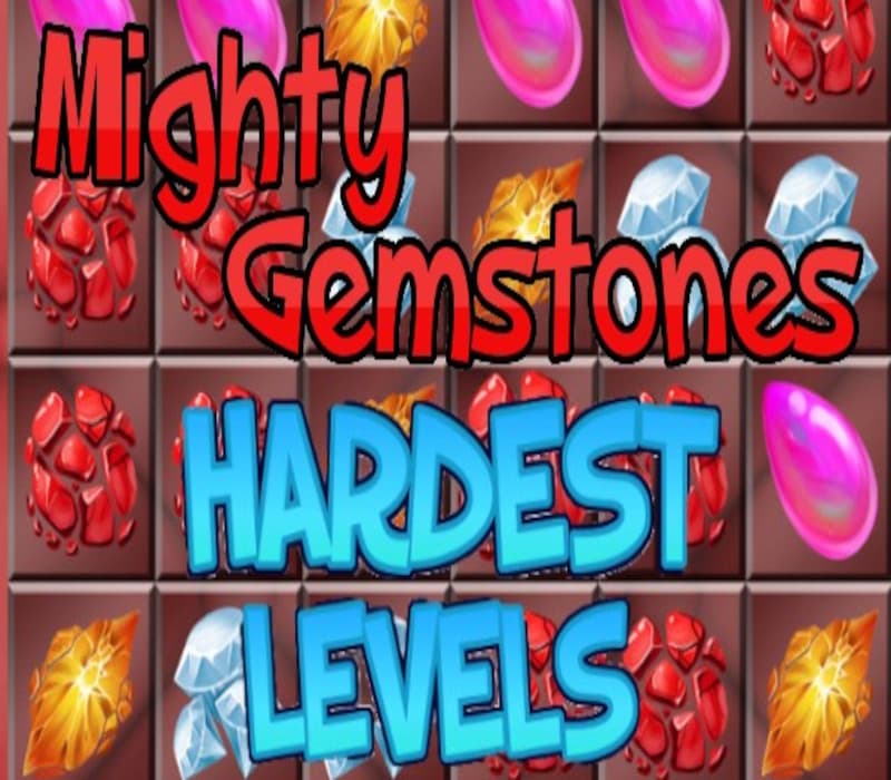 Mighty Gemstones - Hardest Levels