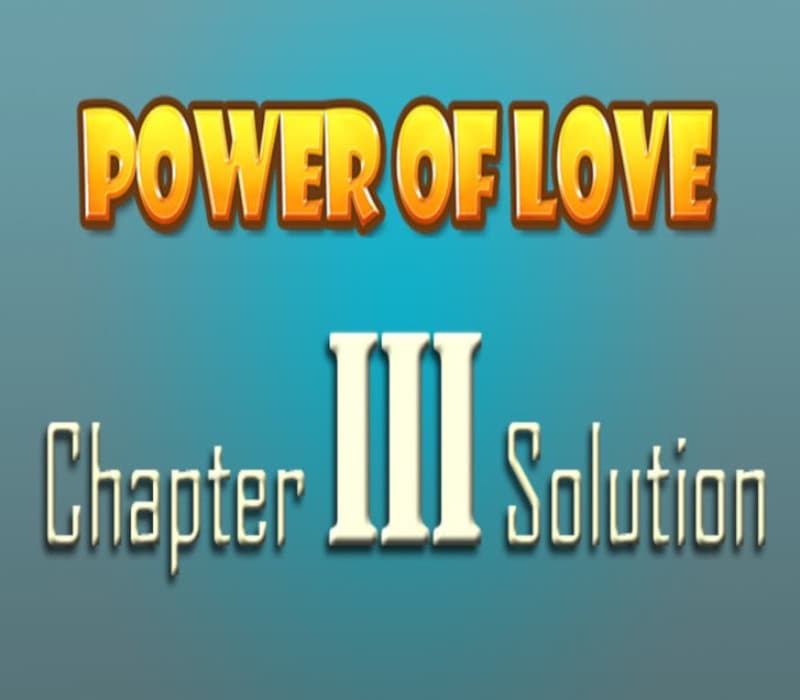 Power of Love - Chapter 3 Solution DLC