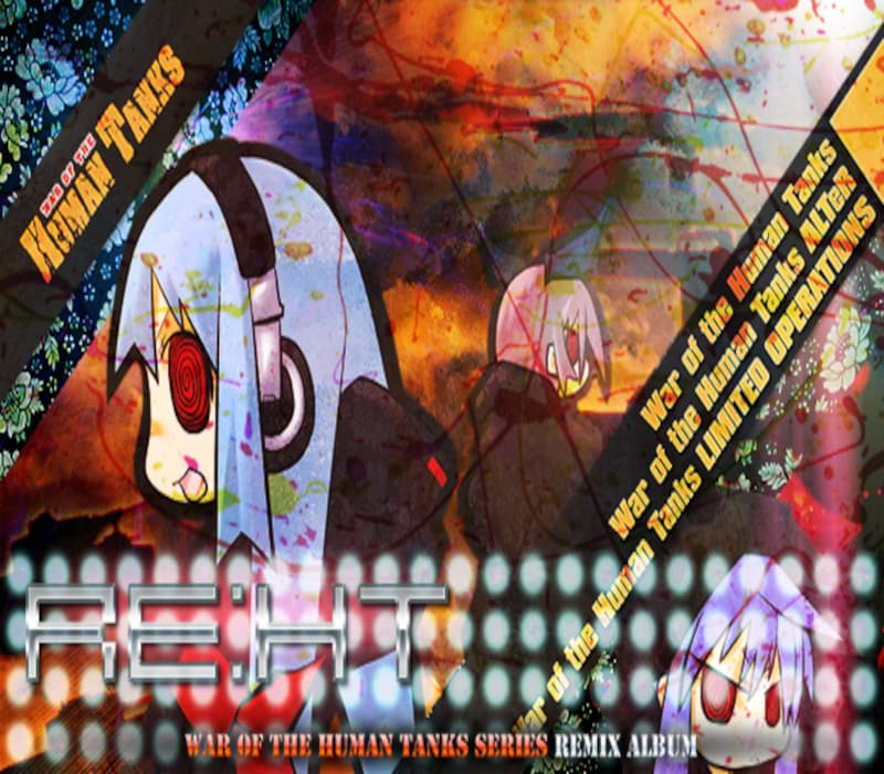 RE HT - War of the Human Tanks Remix Album