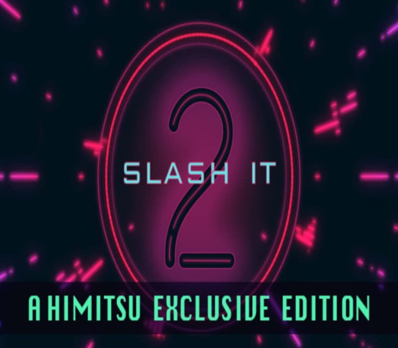 Slash It 2 - A Himitsu Exclusive