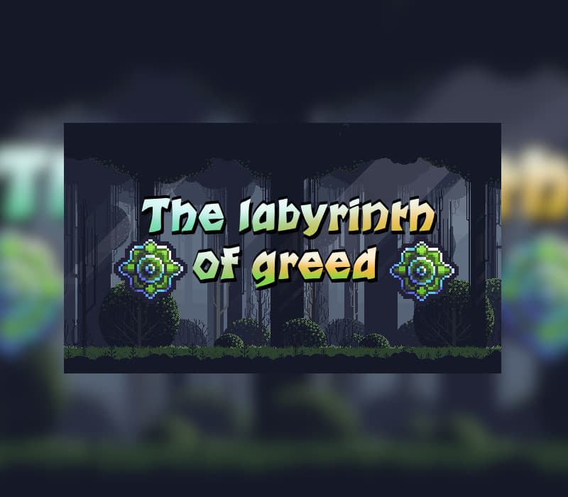 The Labyrinth of Greed