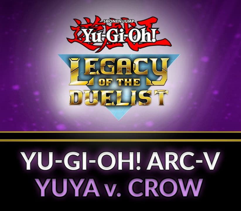 Yu-Gi-Oh! Legacy of the Duelist - ARC-V: Yuya vs Crow DLC