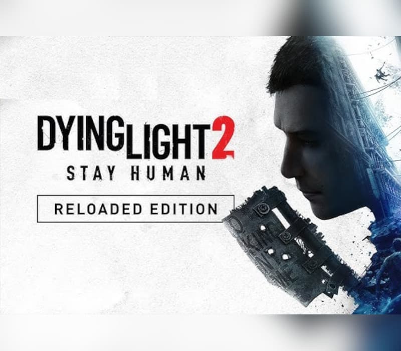 Dying Light 2: Reloaded