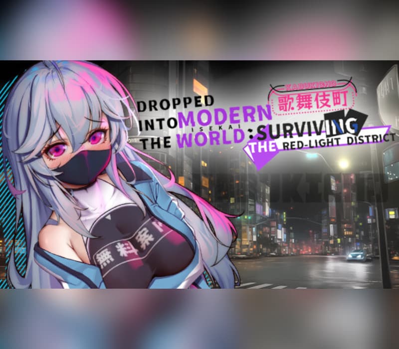 Dropped into the Modern World: Surviving the Red-Light District