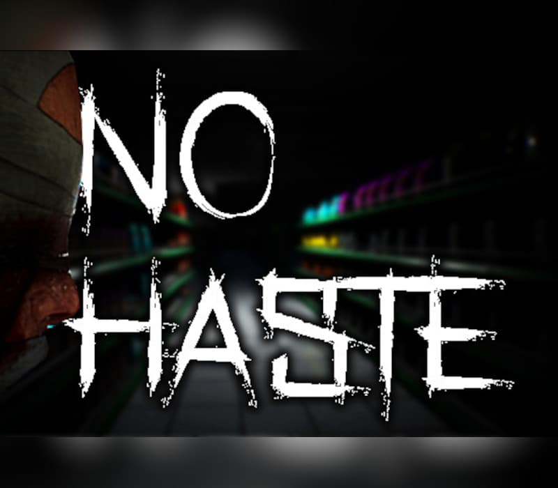 No Haste