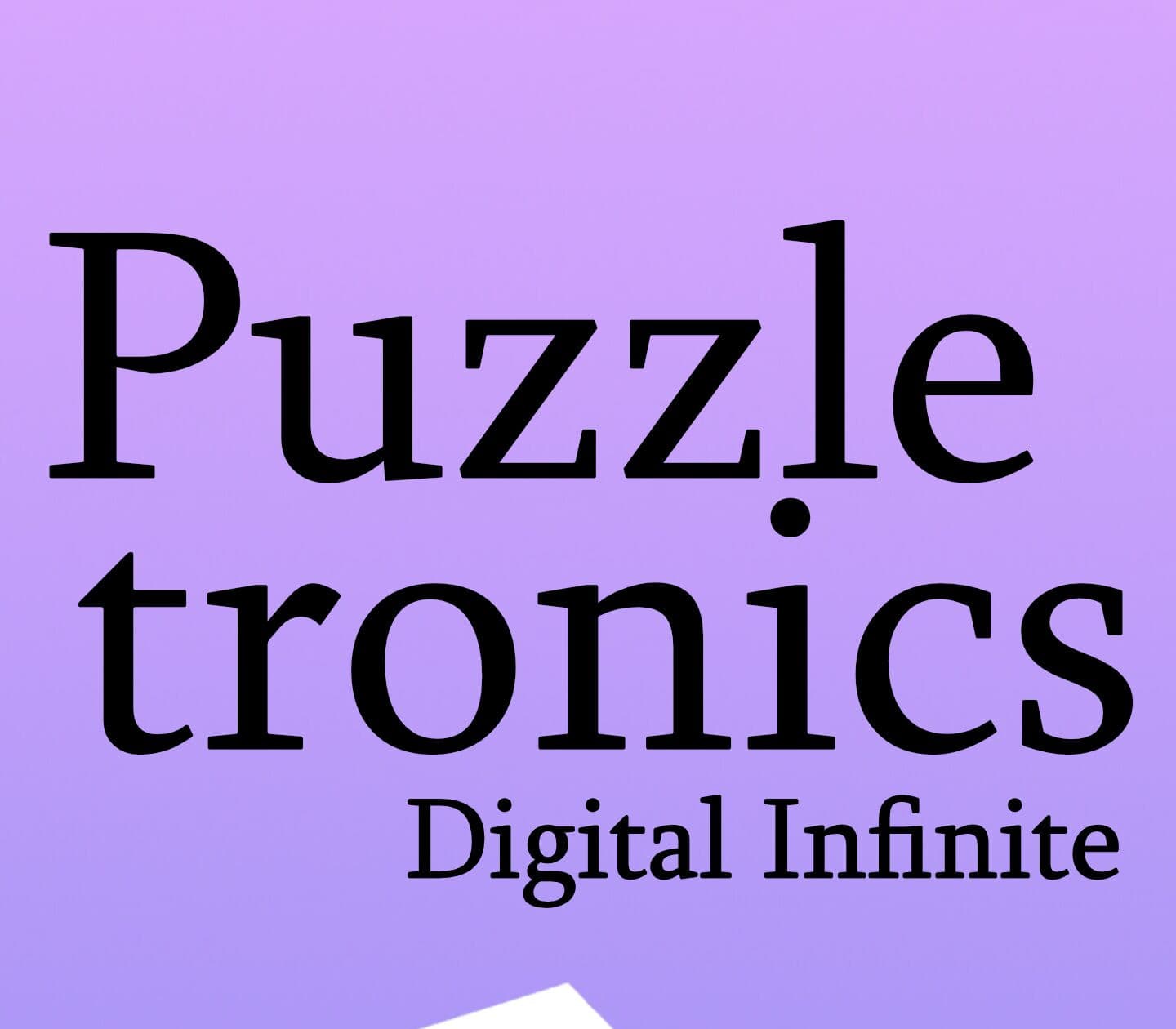 Puzzletronics: Digital Infinite