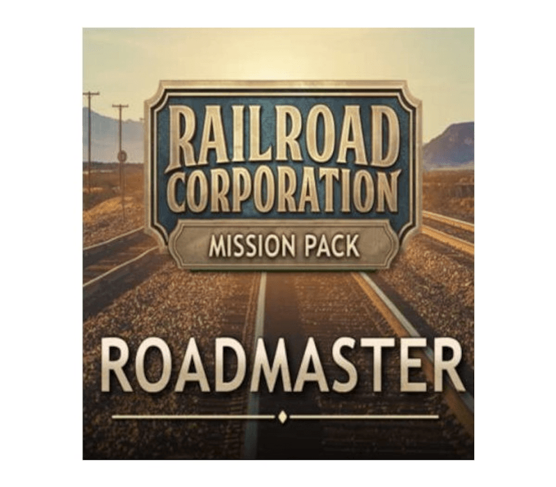 Railroad Corporation - Roadmaster Mission Pack DLC