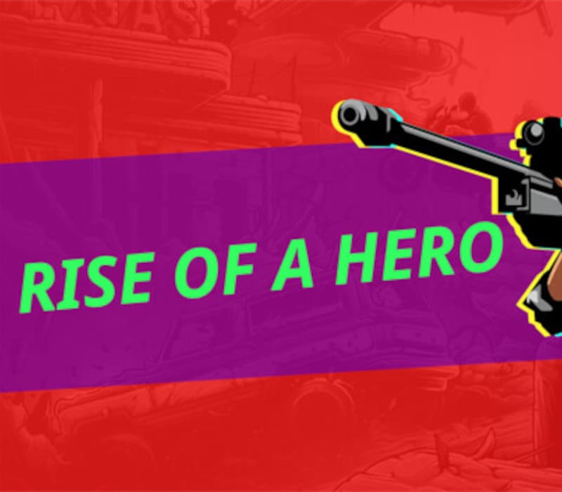 Rise Of A Hero