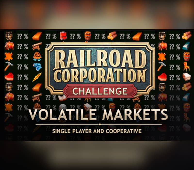 Railroad Corporation - Volatile Markets DLC