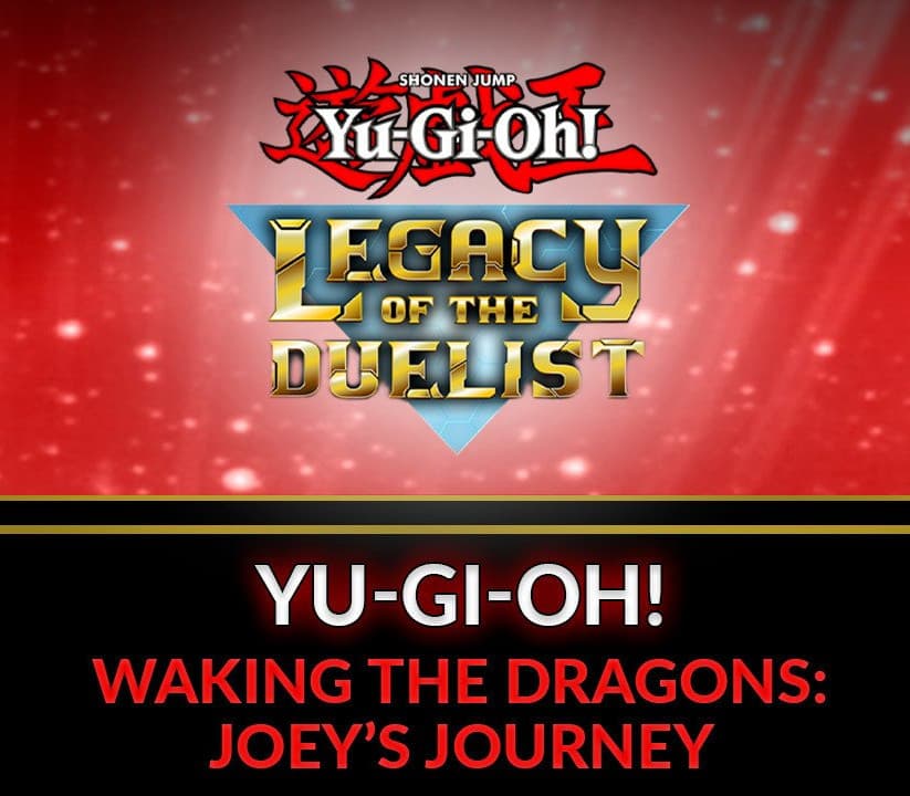 Yu-Gi-Oh! Legacy of the Duelist - Waking the Dragons: Joey's Journey
