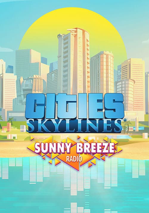 Cities: Skylines - Sunny Breeze Radio