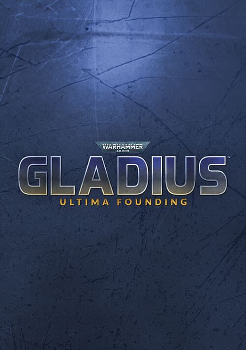 Warhammer 40,000: Gladius - Ultima Founding