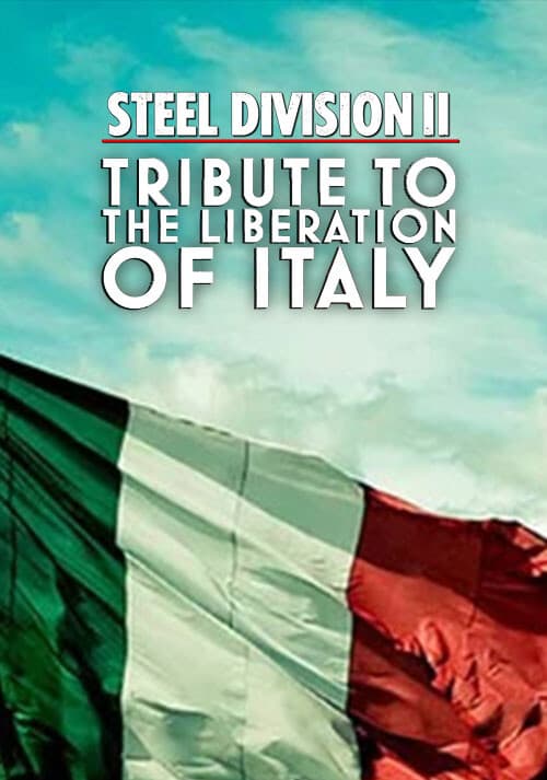 Steel Division 2 - Tribute to the Liberation of Italy
