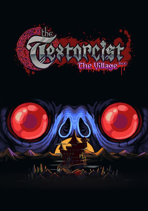 The Textorcist: The Village
